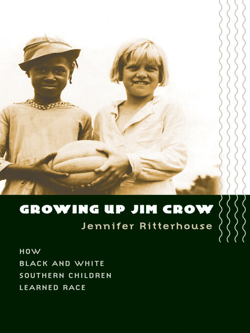 Title details for Growing Up Jim Crow by Jennifer Ritterhouse - Available